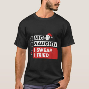Schöne Unartige Ich schwöre Ich habe es versucht L T-Shirt