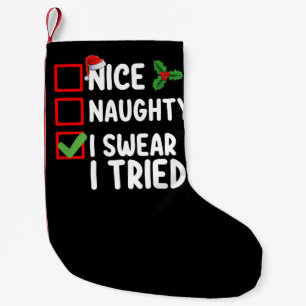 Schöne Unartige Ich schwöre Ich habe es versucht W Kleiner Weihnachtsstrumpf