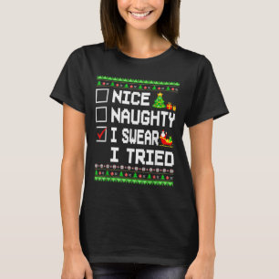 Schöne Unartige Ich schwöre Ich habe es versucht W T-Shirt