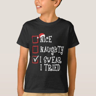 Schöne Unartige Ich Schwöre Ich Habe Lustig Weihna T-Shirt