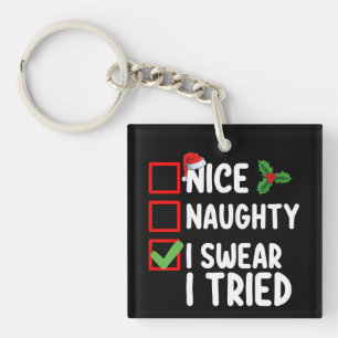 Schöne Unartige Ich schwöre Ich habe Weihnachtslis Schlüsselanhänger