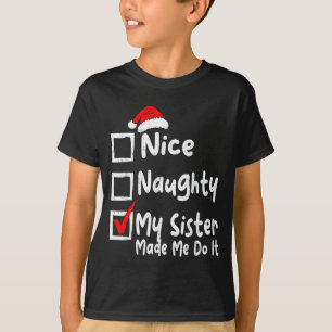 Schöne Unartige Meine Schwester Hat Mich Dazu Gebr T-Shirt