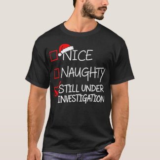 Schöne Unartige Noch in Untersuchung Weihnachten S T-Shirt
