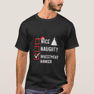 Schöne unartige Weihnachten Investmentbanker Feier T-Shirt