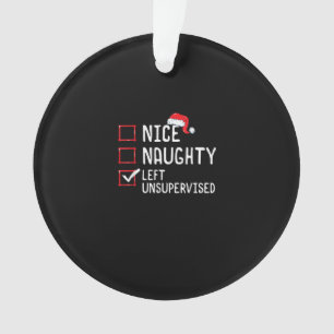 Schöne unartige Weihnachtsliste ohne Aufsicht  Ornament