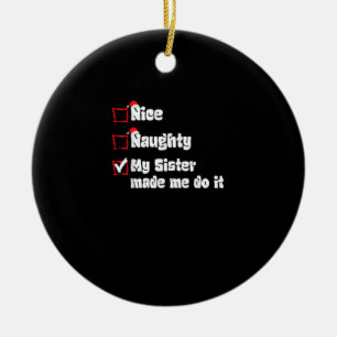 Schöne Ungezogene Meine Schwester Hat Mich Dazu Ge Keramik Ornament