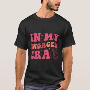 Schöne Verlobung in meiner Verlobten Era Bride Bac T-Shirt