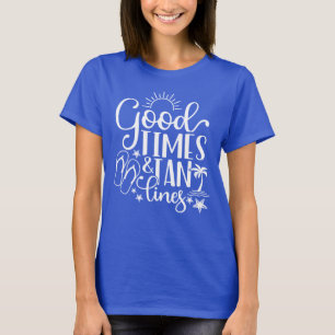 Schöne Zeiten und Bräunungsstreifen, Strandurlaub T-Shirt