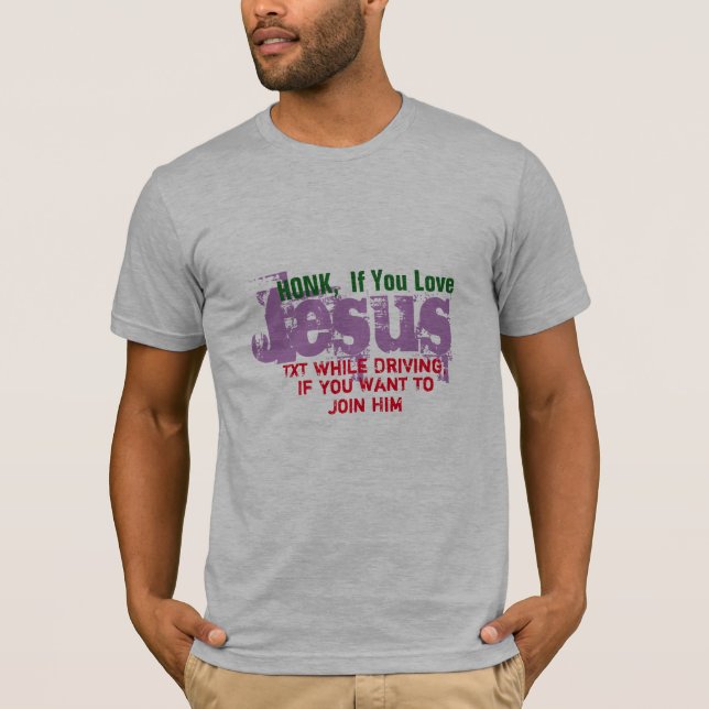 Schönen Sie, wenn Sie Liebe Jesus Funny Shirt Desi (Vorderseite)