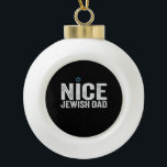 Schöner jüdischer Vater Hanukkah Jüdisches Familie Keramik Kugel-Ornament<br><div class="desc">chanukah, menorah, hanukkah, dreidel, jüdisch, dad, urlaub, religion, Weihnachten, </div>