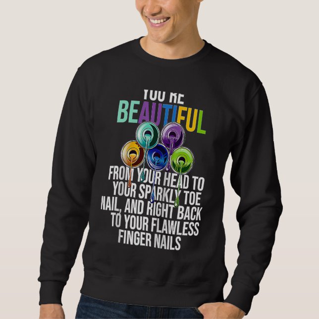 Schöner Nageltechniker Polnisch A Sweatshirt (Vorderseite)