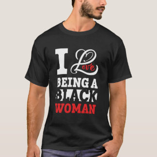 Schöner Stolz Schwarz Ich liebe es, schwarz zu sei T-Shirt
