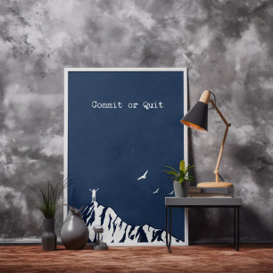 Schönes blaues Commit oder verlassen Motivierend Poster