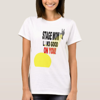 Schönes Bühne-Mama-T-Shirt T-Shirt