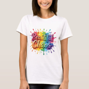 Schönes Chaos T-Shirt