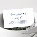 Schönes Elegant, Navy Blue Drehbuch Honeymoon Wish Begleitkarte<br><div class="desc">Das ist das moderne,  wunderschöne Romantische Drehbuch,  Navy Blue Kalligraphie,  Hochzeitsflitterwochen,  Enclosure Card. Sie können die Schriftart-Farben ändern und Ihre Hochzeitsdetails in den entsprechenden Schriftart / Buchstaben hinzufügen. #TeeshaDerrick</div>