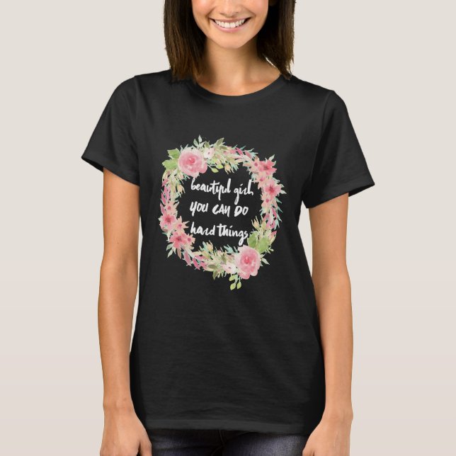 Schönes Girl, das man tun kann, was hart Schwarzes T-Shirt (Vorderseite)