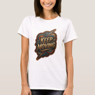 Schönes Gold KEEP MOVING Grafik T-Shirt