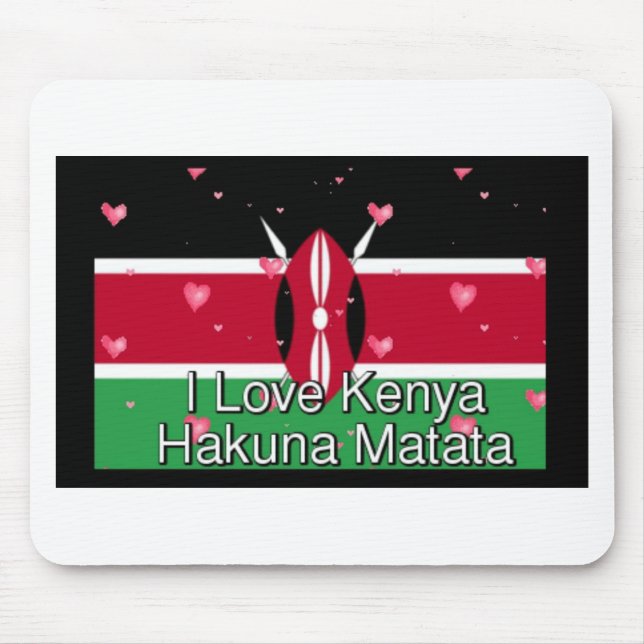 Schönes Hübsches ich Liebe ! Kenya Hakuna Matata Mousepad (Vorne)