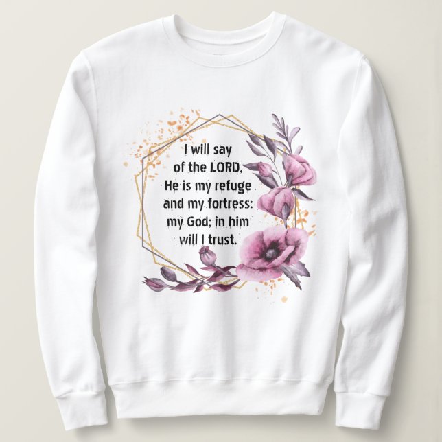 Schönes Psalm 91 Blumenpullover Sweatshirt (Design vorne)