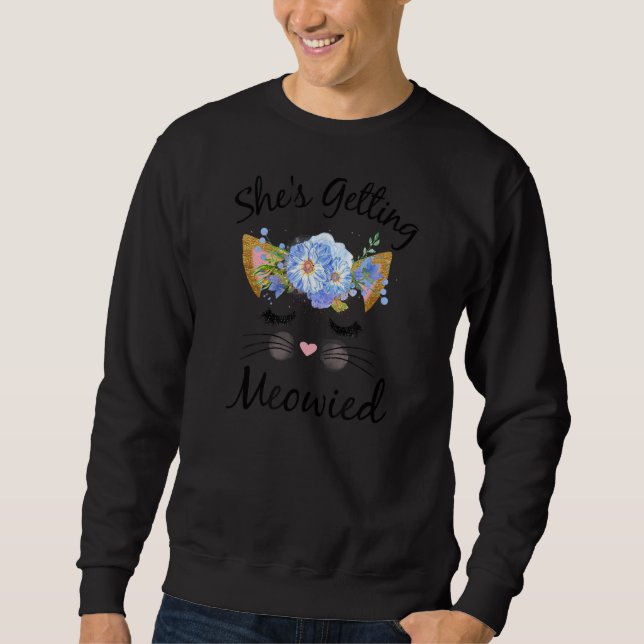 Schönes sie wird Meowied Shirt, Bachelorett Sweatshirt (Vorderseite)