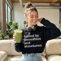 Schönes Zitat für Smoothie und Showtunes Liebhaber