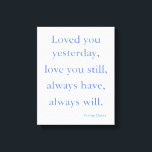 Schönes Zitat von Elaine Davis zur Liebe Leinwanddruck<br><div class="desc">Schönes Liebe Zitat von Elaine Davis Canvas Print Loved Sie gestern,  Liebe Sie noch,  immer haben,  immer werden. Elaine Davis Hochzeitsgeschenk,  Jubiläumsgeschenk von Ehemann,  Von Ehefrau Lover Geschenk Verlobung Wandmalereien Leinwand</div>