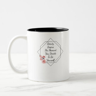 Schönheit fängt der Moment an, den Sie sich Zweifarbige Tasse