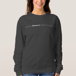 Schönheit Frage kein Sweatshirt für Frauen