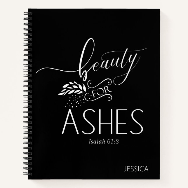 Schönheit für Ashes Christlich Bible Vers Notebook Notizbuch (Vorderseite)