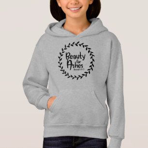 Schönheit für Ashes Isaiah 61:3 Hoodie