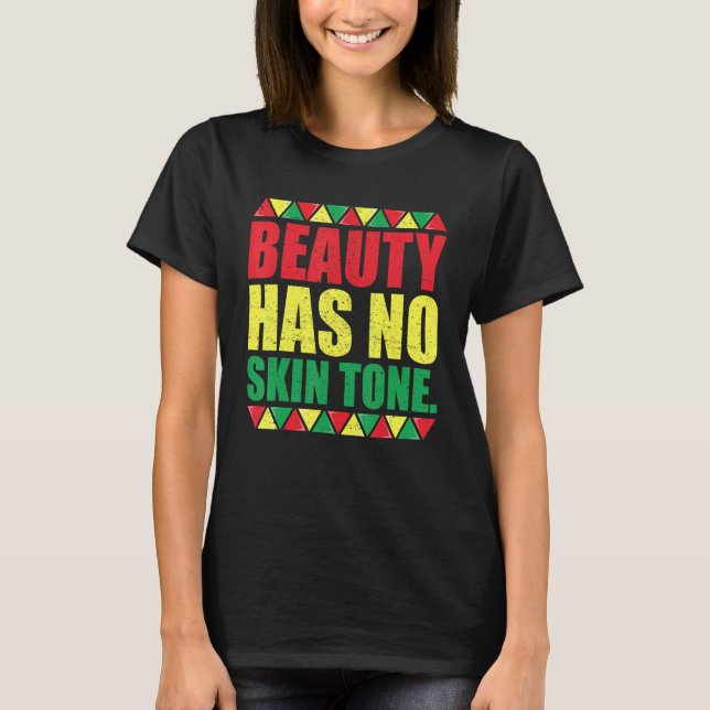 Schönheit hat keine Haut Tone Frauen Schwarze Gesc T-Shirt (Vorderseite)
