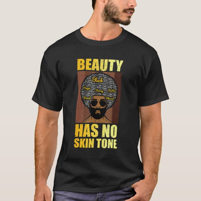 Schönheit hat keine Haut Tone Männer Schwarze Gesc T-Shirt (Vorderseite)