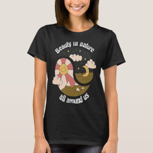 Schönheit in der Natur rund um uns Retro Natur Des T-Shirt