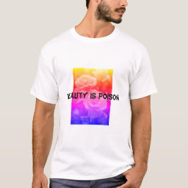 (Schönheit ist Gift) T - Shirt für Männer