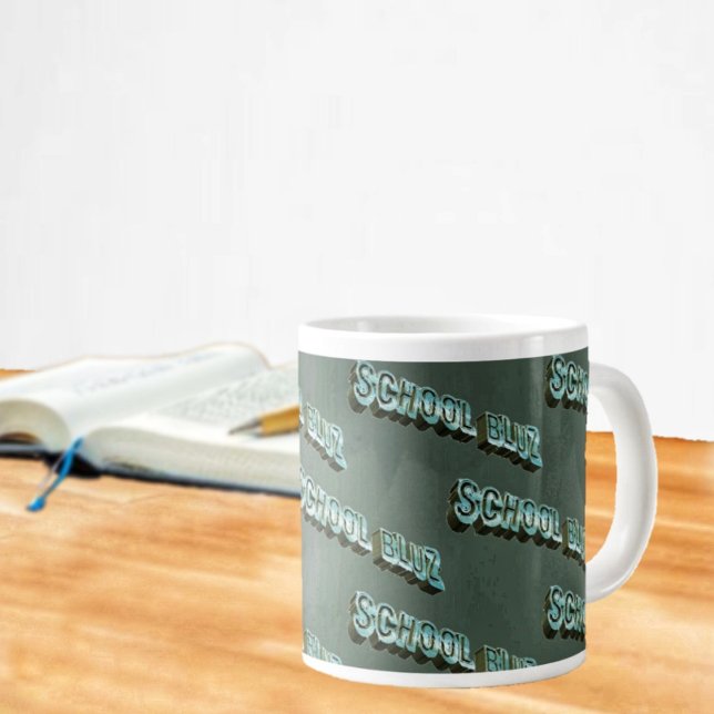 School Bluz-3D Jumbo-Tasse (A jumbo coffee mug to express your sentiments!)