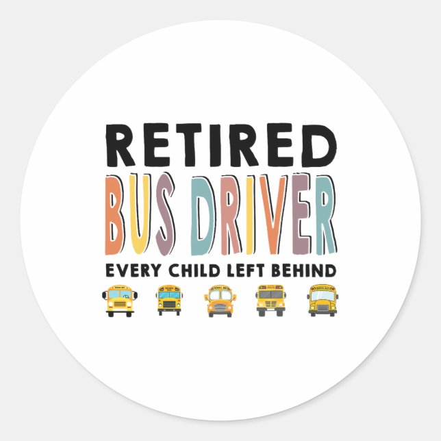 School Bus Driver Child Left Behind Retirement Gif Runder Aufkleber (Vorderseite)