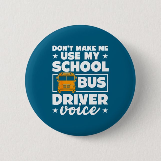 School Bus Driver Funny School Bus Drivers Quote  Button (Vorderseite)