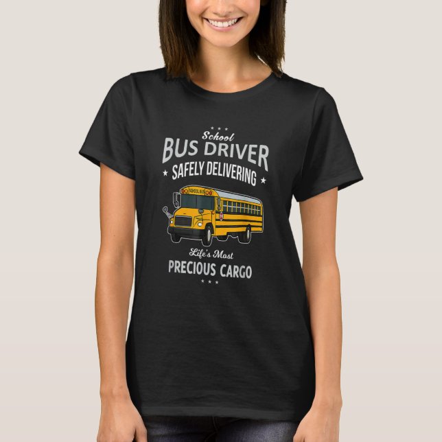 School Bus Driver Safely Delivering Precious Kids  T-Shirt (Vorderseite)