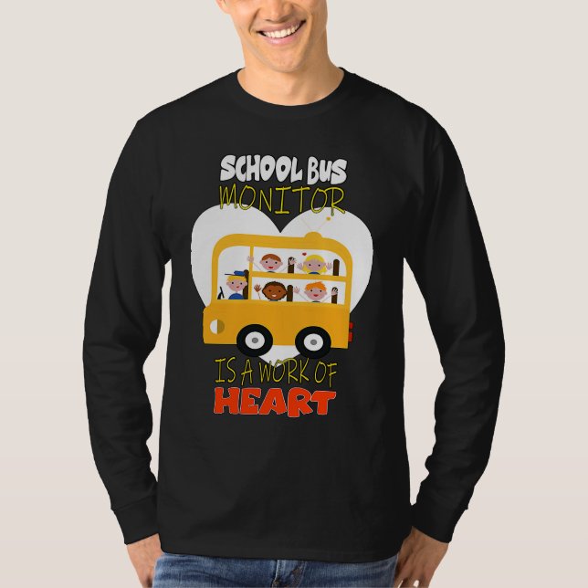 School Bus Monitor is a Work of Heart T-Shirt (Vorderseite)