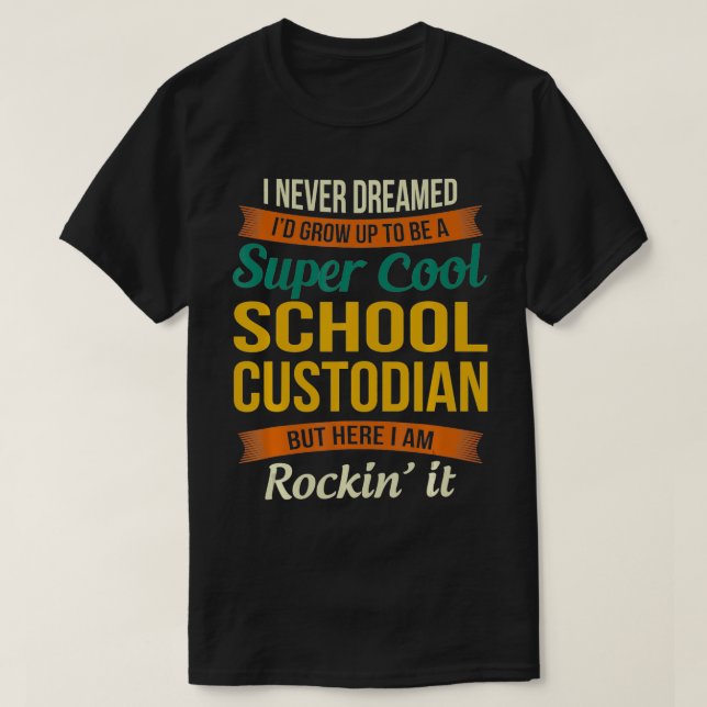 School Custodian Funny Appreciation Gifts  T-Shirt (Design vorne)