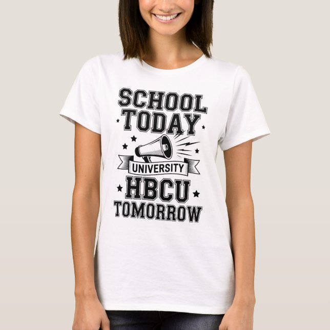 School Heute HBCU Morgen T-Shirt (Vorderseite)