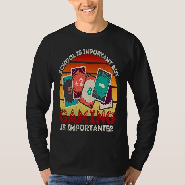 School Is Important But Gaming Is Importanter  2 T-Shirt (Vorderseite)