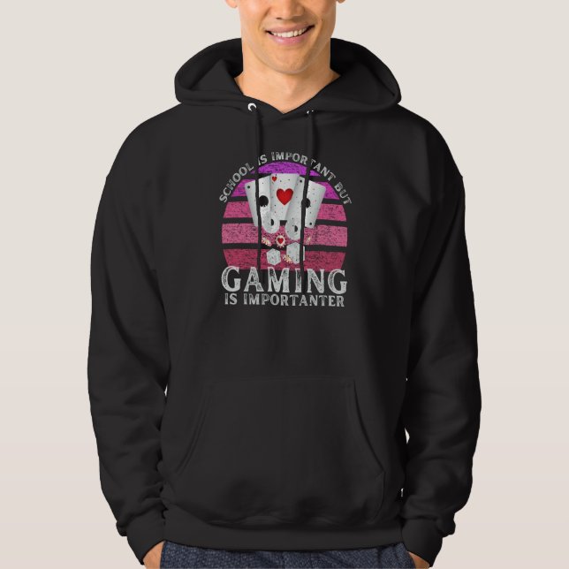 School Is Important But Gaming Is Importanter  4 Hoodie (Vorderseite)