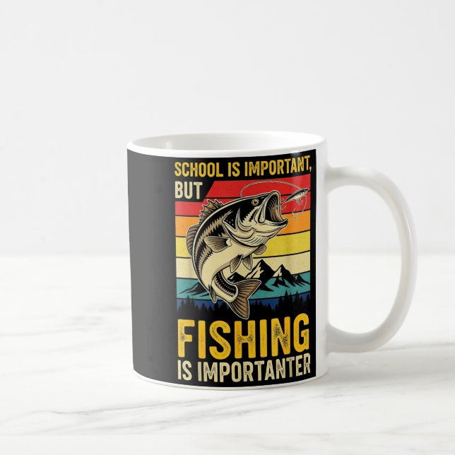School Is Imrtant But Fishing Is Imrtanter Fish B  Kaffeetasse (Rechts)