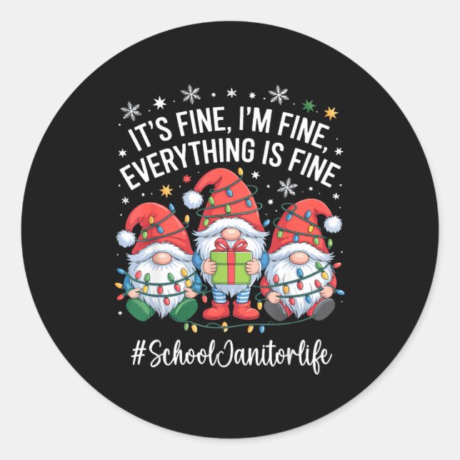 School Janitor Gnome Everything Is Fine Funny Chri Runder Aufkleber (Vorderseite)