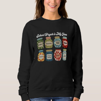School Psych ist My Jam, School Psychologin, Menta Sweatshirt