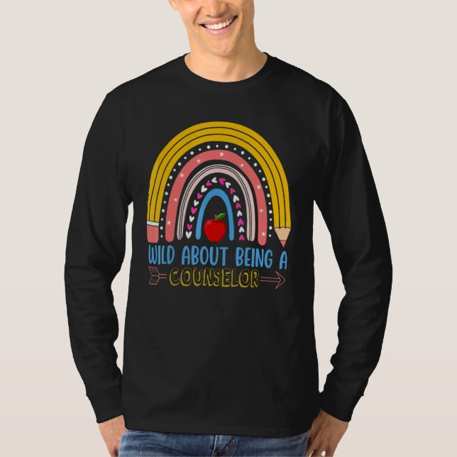 School Rainbow Wild About Being A Counselor T-Shirt (Vorderseite)