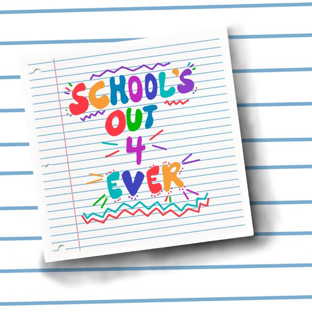 School’s Out Forever Loose Leaf Paper Serviette (Von Creator hochgeladen)