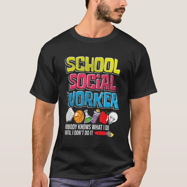 School Social Worker   Teacher Caseworker Public S T-Shirt (Vorderseite)